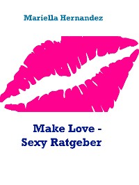 Cover Make Love - Sexy Ratgeber