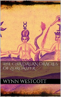 Cover The Chaldæan Oracles of Zoroaster