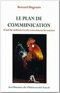 Cover Le plan de communication. L’art de séduire ou de convaincre les autres