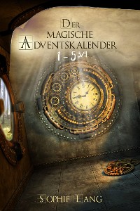 Cover Der magische Adventskalender - Türchen 1 bis 5 ¾