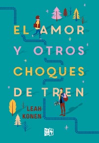 Cover El amor y otros choques de tren