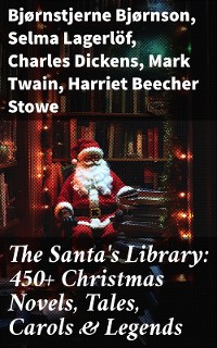 Cover The Santa's Library: 450+ Christmas Novels, Tales, Carols & Legends