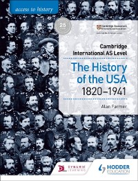 Cover Access to History for Cambridge International AS Level: The History of the USA 1820-1941