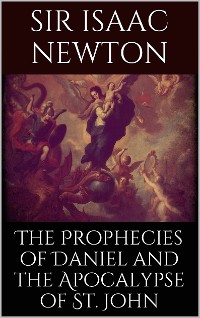 Cover The Prophecies of Daniel and the Apocalypse of St. John