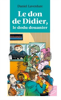 Cover Le don de Didier, le dodu douanier