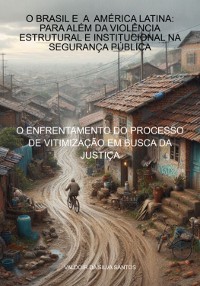 Cover O Brasil E A América Latina: Para Além Da Violência Estrutural E Institucional Na Segurança Pública