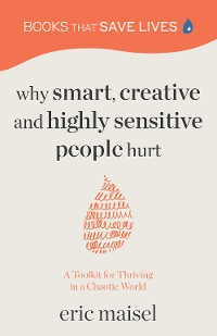 Cover Why Smart, Creative and Highly Sensitive People Hurt