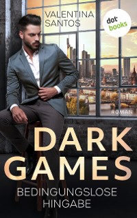Cover Dark Games - Bedingungslose Hingabe