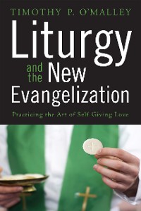 Cover Liturgy and the New Evangelization