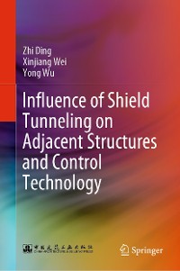 Cover Influence of Shield Tunneling on Adjacent Structures and Control Technology