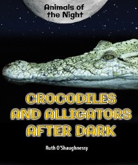 Cover Crocodiles and Alligators After Dark