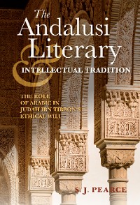 Cover The Andalusi Literary and Intellectual Tradition