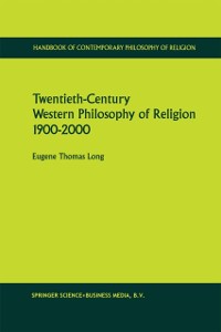 Cover Twentieth-Century Western Philosophy of Religion 1900-2000