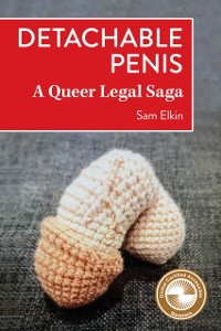 Cover Detachable Penis: A Queer Legal Saga