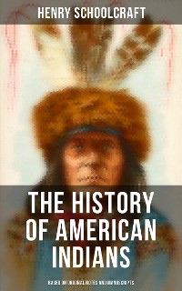 Cover The History of American Indians (Based on Original Notes and Manuscripts)