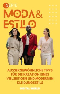 Cover Außergewöhnliche Tipps für die Kreation eines vielseitigen und modernen Kleidungsstils