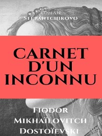 Cover Carnet d'un inconnu (Stépantchikovo)