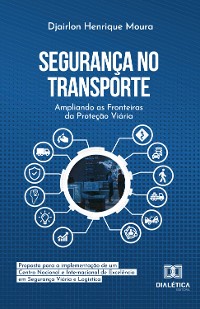 Cover Segurança no Transporte: Ampliando as Fronteiras da Proteção Viária