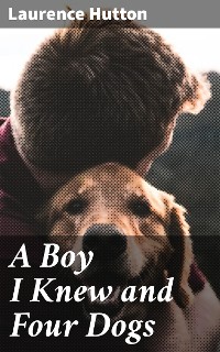 Cover A Boy I Knew and Four Dogs