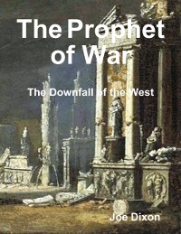 Cover Prophet of War: The Downfall of the West