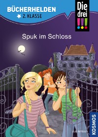 Cover Die drei !!!, Bücherhelden 2. Klasse, Spuk im Schloss (drei Ausrufezeichen)