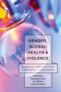 Cover Gender, Global Health, and Violence