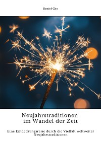 Cover Neujahrstraditionen im Wandel der Zeit