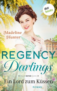 Cover Regency Darlings - Ein Lord zum Küssen