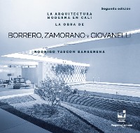 Cover La arquitectura moderna en Cali: La obra de Borrero Zamorano y Giovanelli