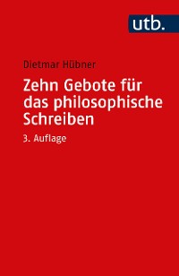 Cover Zehn Gebote für das philosophische Schreiben