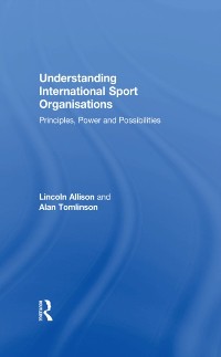 Cover Understanding International Sport Organisations