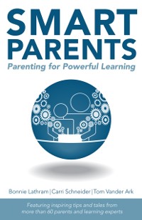 Cover Smart Parents: Parenting for Powerful Learning