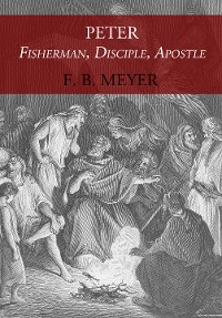 Cover Peter: Fisherman, Disciple, Apostle