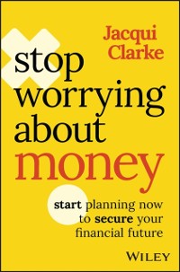 Cover Stop Worrying about Money