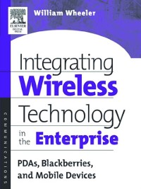 Cover Integrating Wireless Technology in the Enterprise