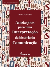 Cover Anotações para uma interpretação da História da Comunicação