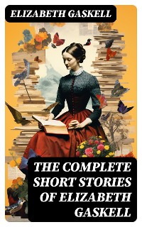 Cover The Complete Short Stories of Elizabeth Gaskell