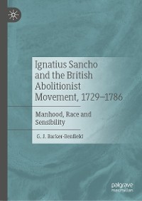 Cover Ignatius Sancho and the British Abolitionist Movement, 1729-1786