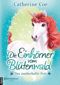 Cover Die Einhörner vom Blütenwald, Band 02