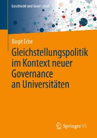 Cover Gleichstellungspolitik im Kontext neuer Governance an Universitäten