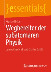 Cover Wegbereiter der subatomaren Physik