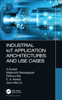 Cover Industrial IoT Application Architectures and Use Cases