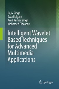Cover Intelligent Wavelet Based Techniques for Advanced Multimedia Applications
