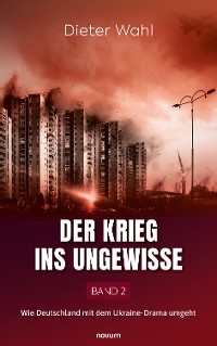 Cover Der Krieg ins Ungewisse – Band 2