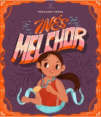Cover Peruanos Power: Inés Melchor