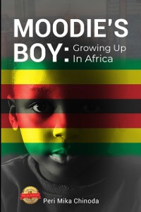 Cover Moodie's Boy : Growing Up in Africa