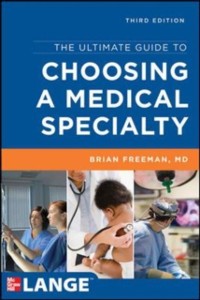 Cover Ultimate Guide to Choosing a Medical Specialty, Third Edition