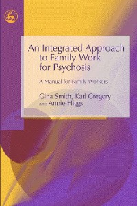 Cover An Integrated Approach to Family Work for Psychosis