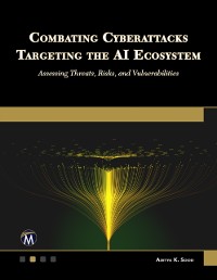 Cover Combating Cyberattacks Targeting the AI Ecosystem