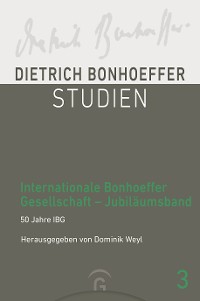 Cover Internationale Bonhoeffer Gesellschaft – Jubiläumsband